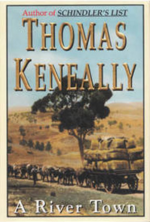 A River Town by Thomas Keneally
