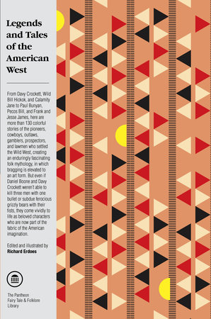 Legends and Tales of the American West by Richard Erdoes