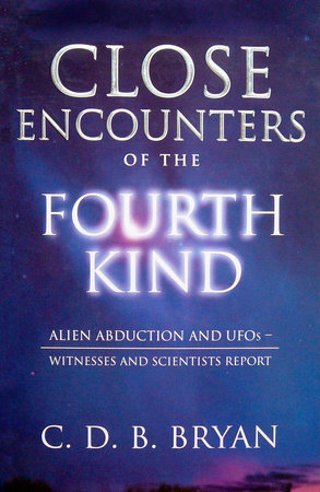 Close Encounters Of The Fourth Kind by C.D.B. Bryan