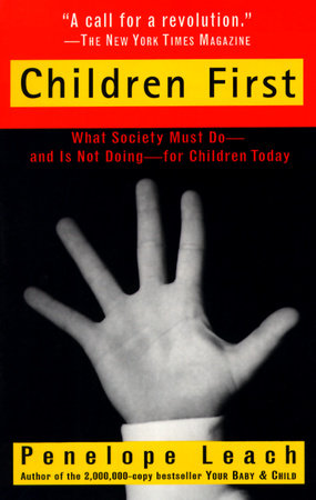 Children First by Penelope Leach