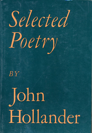 Selected Poetry by John Hollander