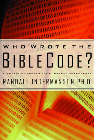 Who Wrote the Bible Code? by Randall Ingermanson
