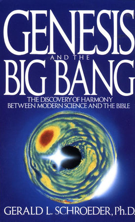 Genesis and the Big Bang Theory by Gerald Schroeder
