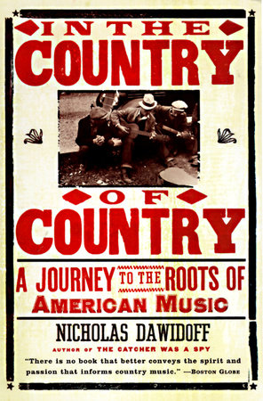 In the Country of Country by Nicholas Dawidoff