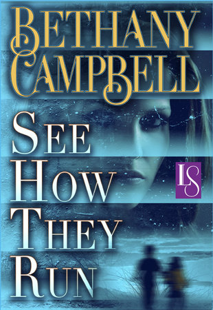 See How They Run by Bethany Campbell