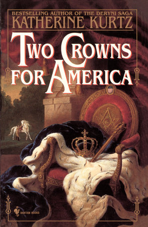 Two Crowns for America by Katherine Kurtz