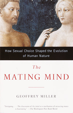 The Mating Mind by Geoffrey Miller