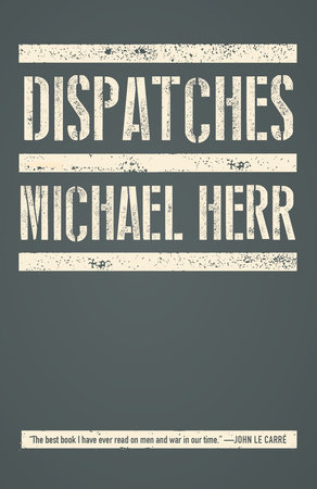 Dispatches by Michael Herr