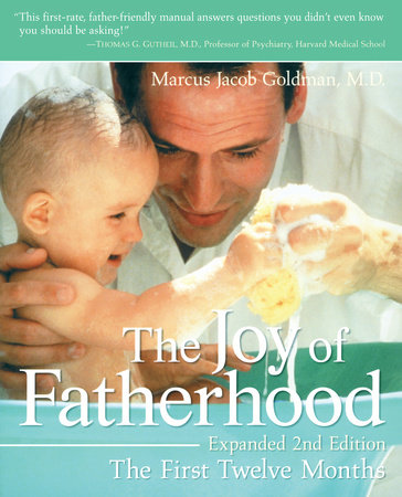 The Joy of Fatherhood, Expanded 2nd Edition by Marcus Jacob Goldman