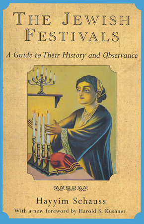 The Jewish Festivals by Hayyim Schauss