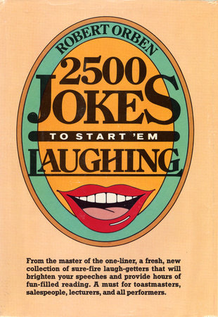 2500 Jokes to Start 'Em Laughing by Robert Orben