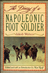 DIARY OF A NAPOLEONIC FOOT SOLDIER