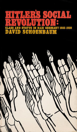 Hitler's Social Revolution by David Schoenbaum
