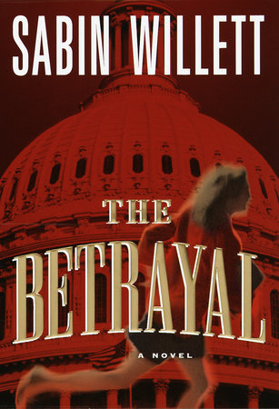 The Betrayal by Sabin Willett