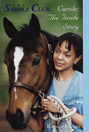 Carole: The Inside Story by Bonnie Bryant
