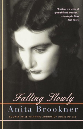 Falling Slowly by Anita Brookner