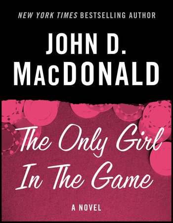 The Only Girl in the Game by John D. MacDonald