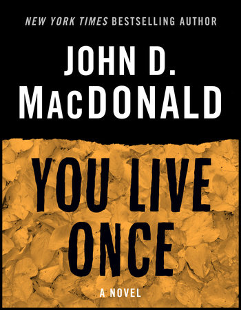 You Live Once by John D. MacDonald