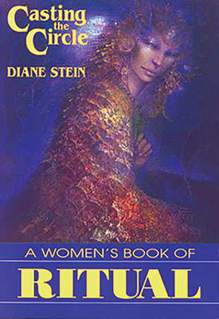 Casting the Circle by Diane Stein
