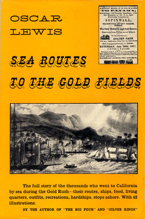 Sea Routes to the Gold Fields by Oscar Lewis
