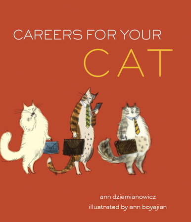 Careers for Your Cat by Ann Dziemianowicz