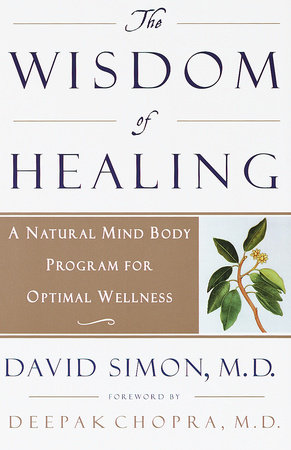 The Wisdom of Healing by David Simon, M.D.