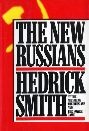 The New Russians by Hedrick Smith