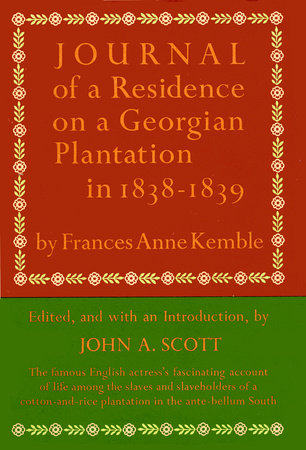 Journal of a Residence on a Georgian Plantation in 1838-1839 by Frances Anne Kemble