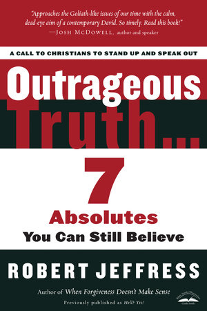 Outrageous Truth... by Robert Jeffress