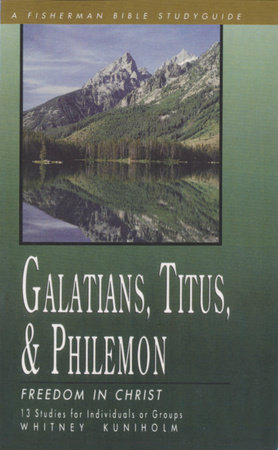 Galatians, Titus & Philemon by Whitney Kuniholm