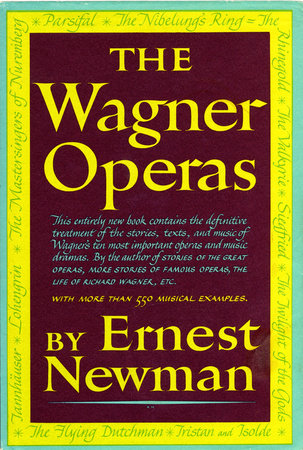 Wagner Operas by Ernest Newman