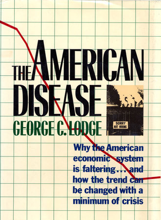 The American Disease by George C. Lodge