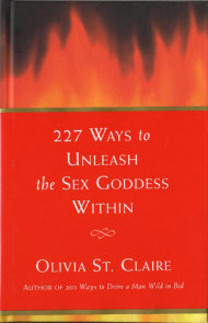 302 Advanced Techniques For Driving A Man Wild In Bed By Olivia St Claire 9780307509956 Penguinrandomhouse Com Books