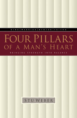 Four Pillars of a Man's Heart by Stu Weber