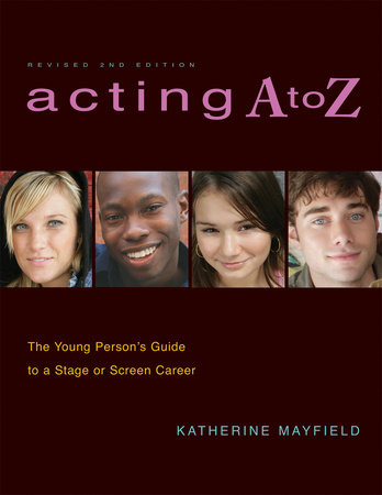 Acting A to Z (Revised Second Edition) by Katherine Mayfield