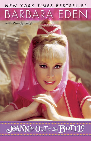 Jeannie Out of the Bottle by Barbara Eden and Wendy Leigh