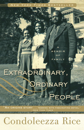 Extraordinary, Ordinary People by Condoleezza Rice