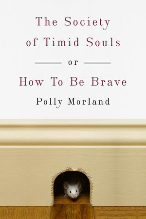 The Society of Timid Souls by Polly Morland
