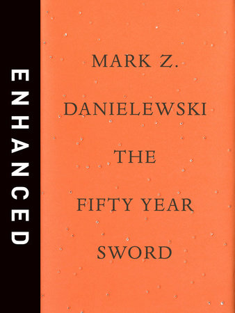 The Fifty Year Sword by Mark Z. Danielewski
