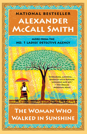 The Woman Who Walked in Sunshine by Alexander McCall Smith