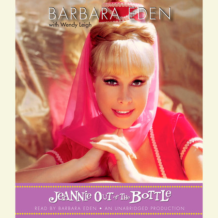 Jeannie Out of the Bottle by Barbara Eden and Wendy Leigh