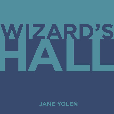 Wizard's Hall by Jane Yolen