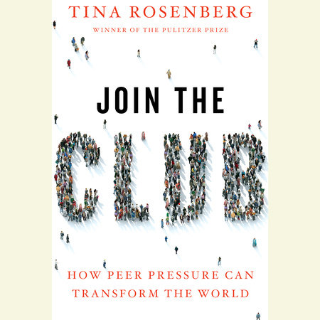 Join the Club by Tina Rosenberg