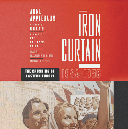 Iron Curtain by Anne Applebaum