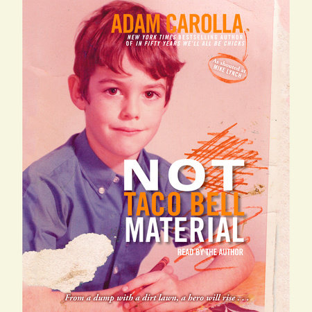 Not Taco Bell Material by Adam Carolla