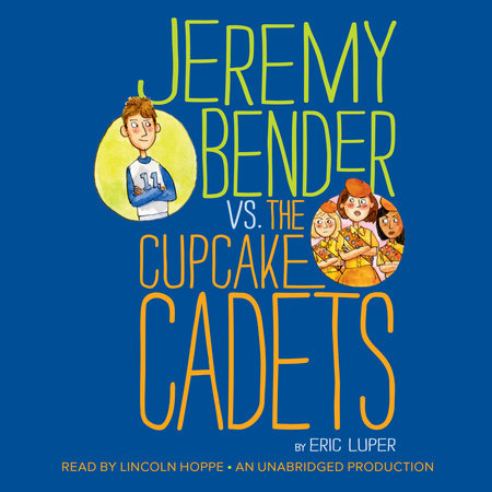 Jeremy Bender vs. the Cupcake Cadets by Eric Luper