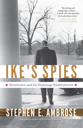 Ike's Spies by Stephen E. Ambrose