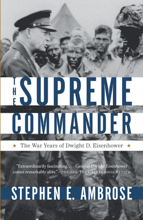 The Supreme Commander by Stephen E. Ambrose