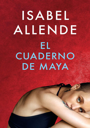El cuaderno de Maya / Maya's Journal by Isabel Allende