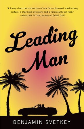 Leading Man by Benjamin Svetkey